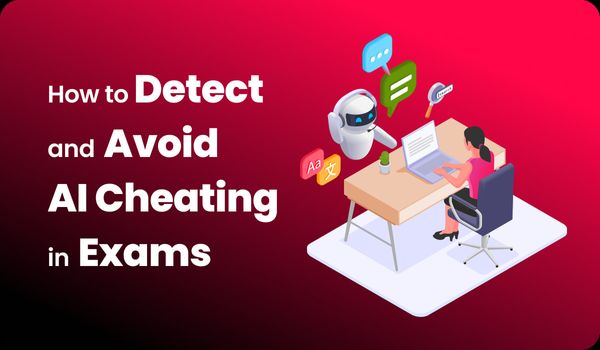 How to avoid and detect AI cheating with Exam, Assignments, and Essays